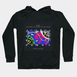 Henri Matisse - Jazz Series: The horse, the rider and the clown #60 Hoodie